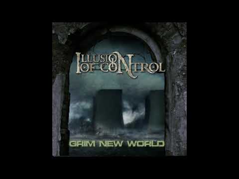 Illusion of Control - Downtrodden (Grim New World EP - 2018)