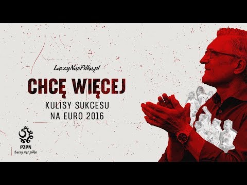 FILM „CHCĘ WIĘCEJ”. Szatnia po meczach i kulisy reprezentacji na EURO 2016