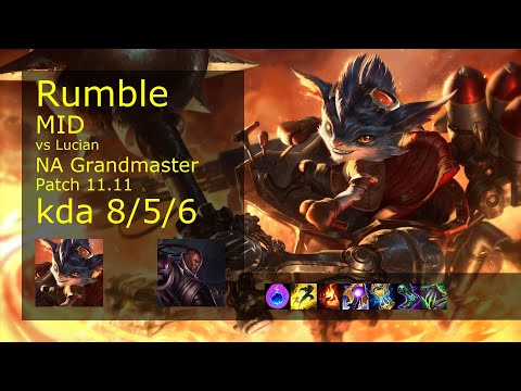 Rumble Mid vs Lucian - NA Grandmaster 8/5/6 Patch 11.11 Gameplay