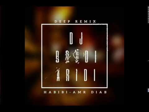 Habibi - Amr Diab (Boudi Aridi Deep Remix)