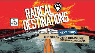 Radical Destinations: The Strandzha Commune
