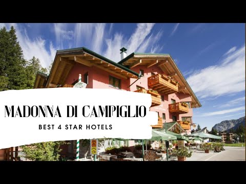 Top 10 hotels in Madonna di Campiglio: best 4 star hotels in Madonna di Campiglio, Italy