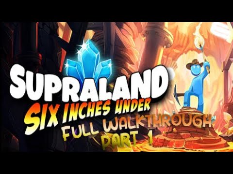 Supraland Six Inches Under Full Game Walkthrough Part 1 | No Commentary All Valves SSIU HD Gameplay