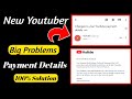 Changes To Your YouTube Payment Details YouTube Payment Details Email New Youtuber Big Problems