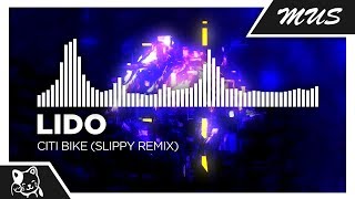 Lido - Citi Bike (Slippy Remix)
