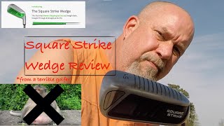 Struggle with chipping? Watch this! Square Strike Wedge review from a terrible golfer!