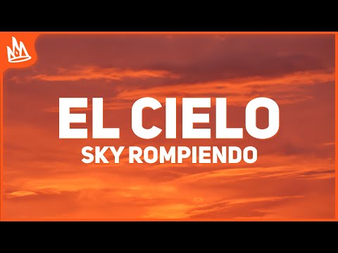 Sky Rompiendo, Feid, Myke Towers - El Cielo (Letra)
