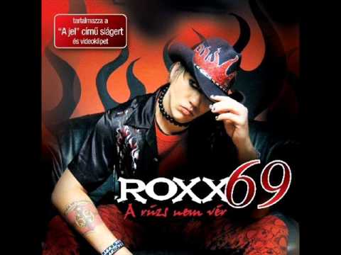 Roxx 69 - Szerelem, alkohol