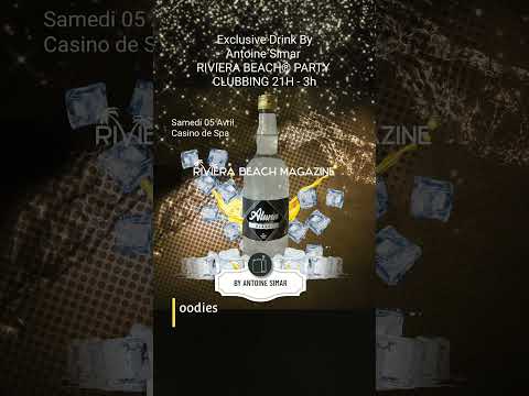 Exclusive Event Riviera Beach® Casino de Spa Dj's Fashion-week Exclusive Drink by Antoine Simar
