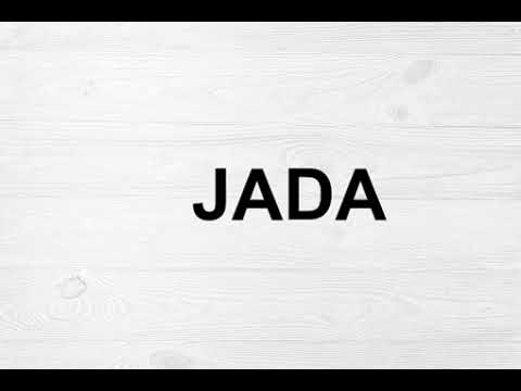 How To Pronounce Jada