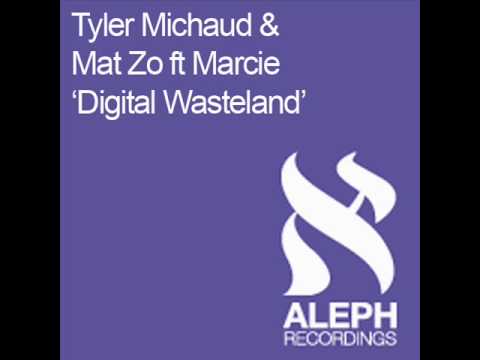 Tyler Michaud & Mat Zo feat. Marcie - Digital Wasteland [HQ]