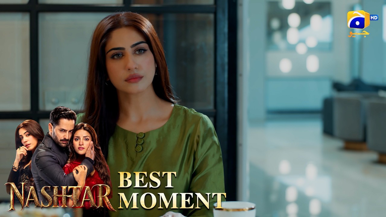 Nashtar Episode 03 | 𝐁𝐞𝐬𝐭 𝐌𝐨𝐦𝐞𝐧𝐭 𝟎𝟏 | Danish Taimoor - Anmol Baloch | Har Pal Geo