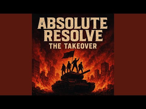 Absolute Resolve (The Takeover)