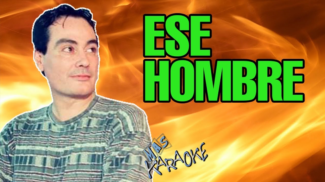 Ese Hombre