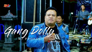 Download lagu Mr Prokol - GANG DOLLY - GARAGA  - MARGOMULYO - Live Pengkok K edawung Srg. mp3