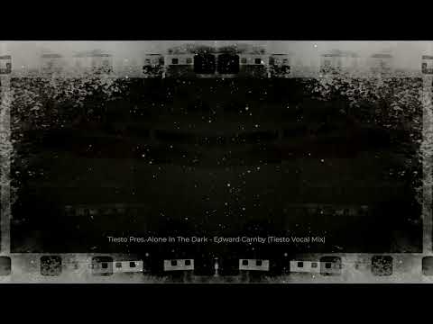 DJ Tiesto - Presents Alone In The Dark - Edward Carnby (Tiesto Vocal Mix)