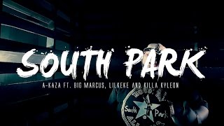 A-Kaza ft Lil Keke, Killa Kyleon & Big Marcus - Im 4rm Soufpark (Official Music Video)