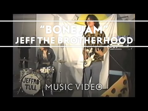 JEFF The Brotherhood - Bone Jam [Music Video]