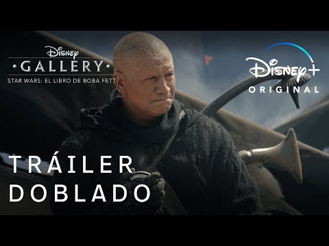 Disney Gallery: El Libro de Boba Fett | Tráiler Oficial Doblado | Disney+