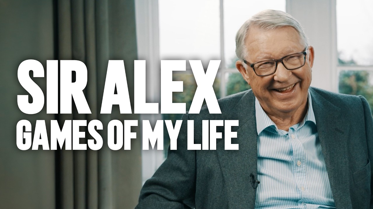 Sir Alex: 'Games Of My Life'