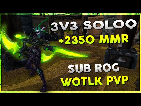 3v3 SoloQ +2350 MMR | December 26th Stream VOD | WOW R1 Gladiator Rogue Arena PVP - Warmane WOTLK