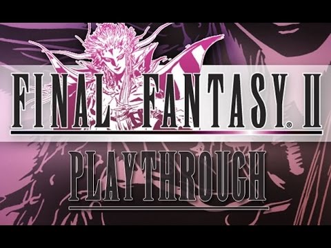 FINAL FANTASY II Playthrough Part 21 Castle Palamecia & Getting Excalibur (PSP)