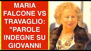 MARIA FALCONE VS TRAVAGLIO: "PAROLE INDEGNE E CATT. GIORNALISMO" SUL GIUDICE GIOVANNI
