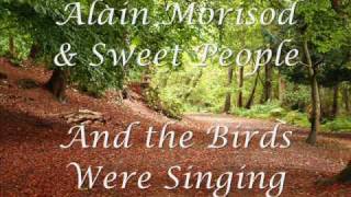 Sweet People - And The Birds Were Singing (...Et Les Oiseaux Chantaient) video