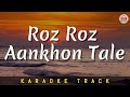 ROZ ROZ AANKHON TALE KARAOKE TRACK Unplugged Amit Kumar Asha Bhosle R D Burman