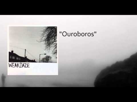 Weakdaze - "Ouroboros"