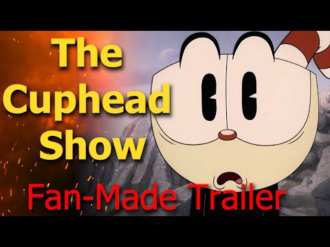 The Cuphead Show Fan Made Cinematic Trailer