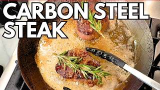 How to Cook a Perfect Steak in a Carbon Steel Pan