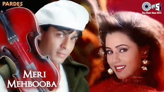 Meri Mehbooba  Pardes  Shah Rukh Khan  Mahima  Kum