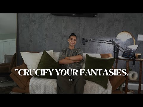 CRUCIFY YOUR FANTASIES. | EP 21 | SavedNotSoftPodcast