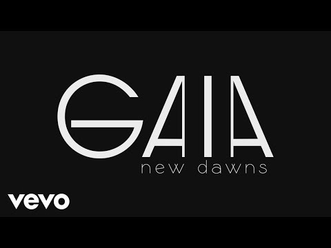 Gaia - New Dawns (Lyric Video)