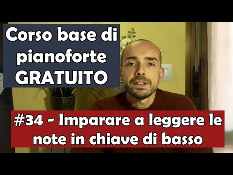 Corso Base di Pianoforte (GRATUITO), Lez.34: Imparare a leggere le note in chiave di basso