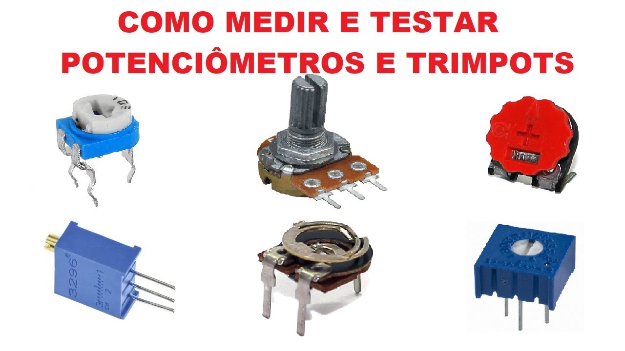 Como Medir e Testar Potenciômetros e Trimpots Tutorial Passo a Passo