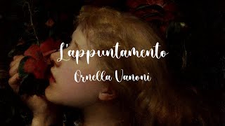 Ornella Vanoni - L&#39;appuntamento / Letra en español - Testo in italiano