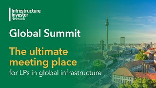 Infrastructure Investor Global Summit 2026 | Where Global Infrastructure Capital