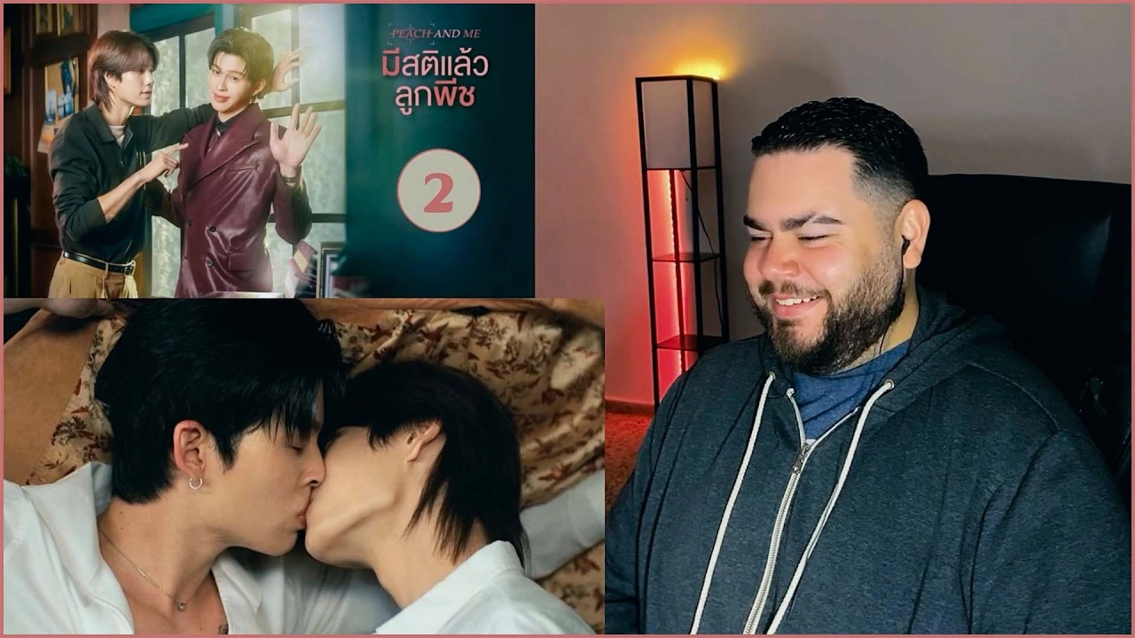 มีสติแล้วลูกพีช Peach and Me - EP.2 | REACTION