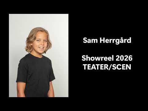 Sam Herrgård - Showreel 2026 - Scen Teater