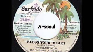 Bless Your Heart  -  General Johnson