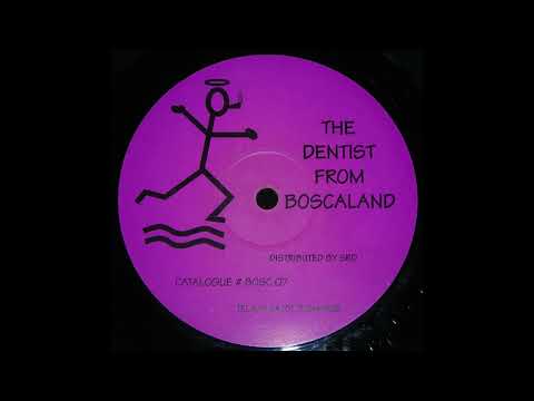 The Dentist From Boscaland - Untitled B1 - Boscaland Recordings – BOSC 07