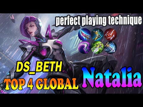 perfect playing technique [Top 4 global natalia ] DS_beth - mobile legends