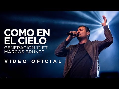 Generación 12 Ft. Marcos Brunet - Como en el Cielo (VIDEO OFICIAL)