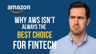 Why AWS Isn't Always the Best Choice for Fintech Scalability