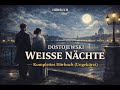 Dostojewski – Weiße Nächte | Komplettes Hörbuch (Ungekürzt)