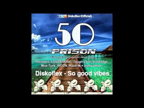Diskoflex - So Good Vibes [PRISON ENTERTEINMENT]