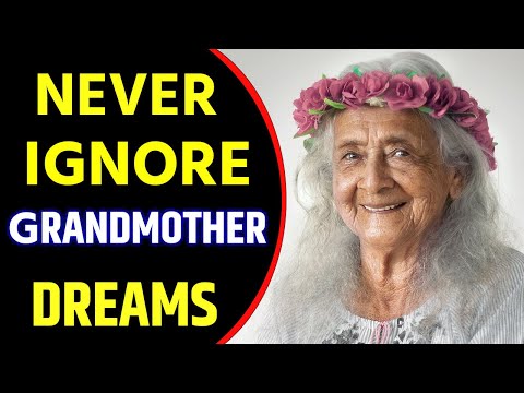 What Does Grandmother Dream Meaning | Dreaming of Grandmother | Grandmother Dream Interpretation