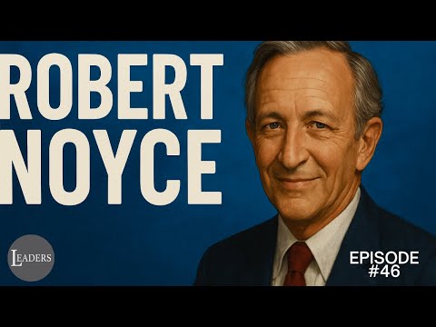 Episode 46: Robert Noyce: The Visionary Leader Who Invented Silicon Valley’s Culture